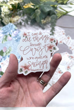 Load image into Gallery viewer, Philippians 4:13 Decal|Faith Decal |Faith Sticker for Tumblers, Binders, Bibles, Planners etc
